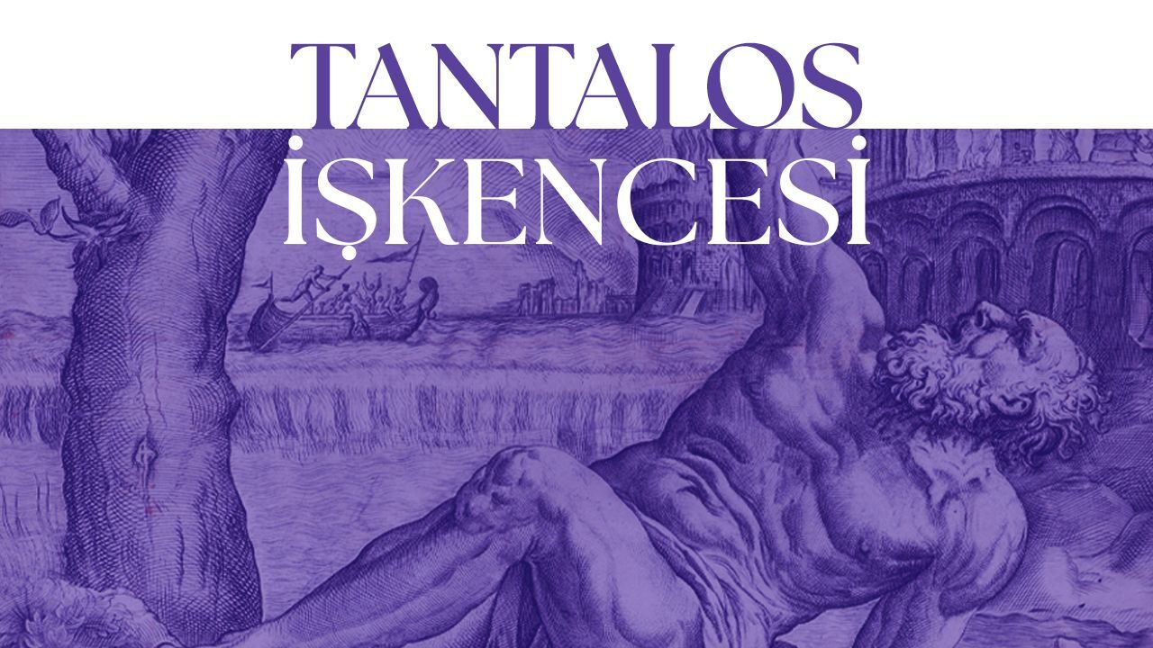 İzmirli Bir Kralın Trajedisi: Tantalos | Yahya Benekay