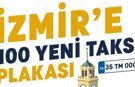 İzmir'in Kent Merkezine 100 Yeni Taksi