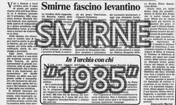 Smirne 1985 | Giancarlo Marini'nin İzmir Notları