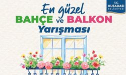 Kuşadası'nın En Güzel Bahçesi ve Balkonu Seçilecek