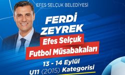 Ferdi Zeyrek Efes Selçuk Futbol Müsabakaları Başlıyor