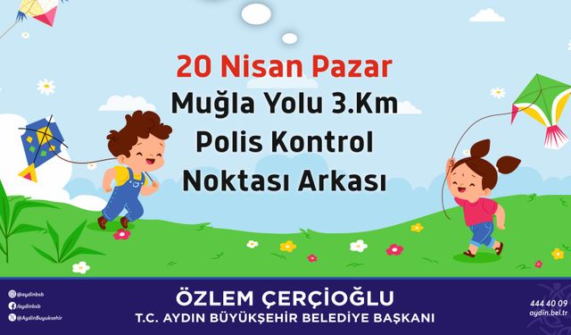 Başkan Çerçioğlu Tüm Çocukları Uçurtma Şenliğine Davet Etti