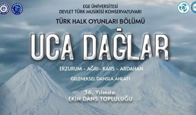 Ekin Dans Topluluğu "Uca Dağlar" ile Anadolu Turnesinde