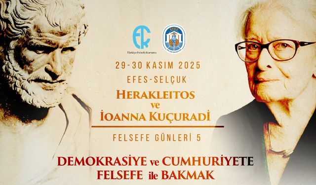 Herakleitos ve Kuçuradi Felsefe Günleri Efes Selçuk'ta
