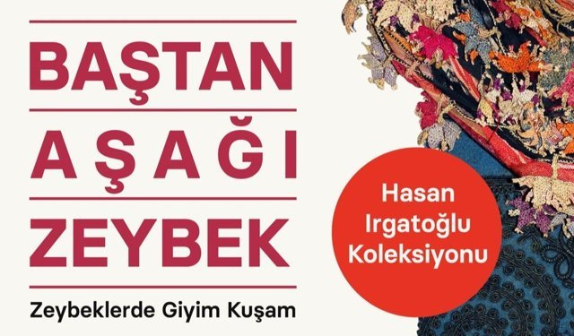 "Baştan Aşağı Zeybek" Sergisi Kapılarını Bademler'de Açıyor!