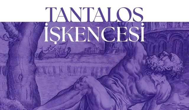 İzmirli Bir Kralın Trajedisi: Tantalos | Yahya Benekay