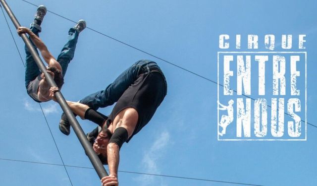 "Cirque Entre Nous" İzmir'e Geliyor: Gündoğdu'da Çağdaş Sirk Gösterisi