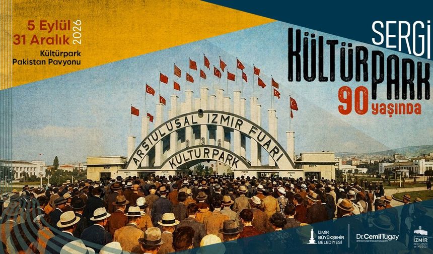 "Kültürpark 90 Yaşında" Sergisi Açılıyor